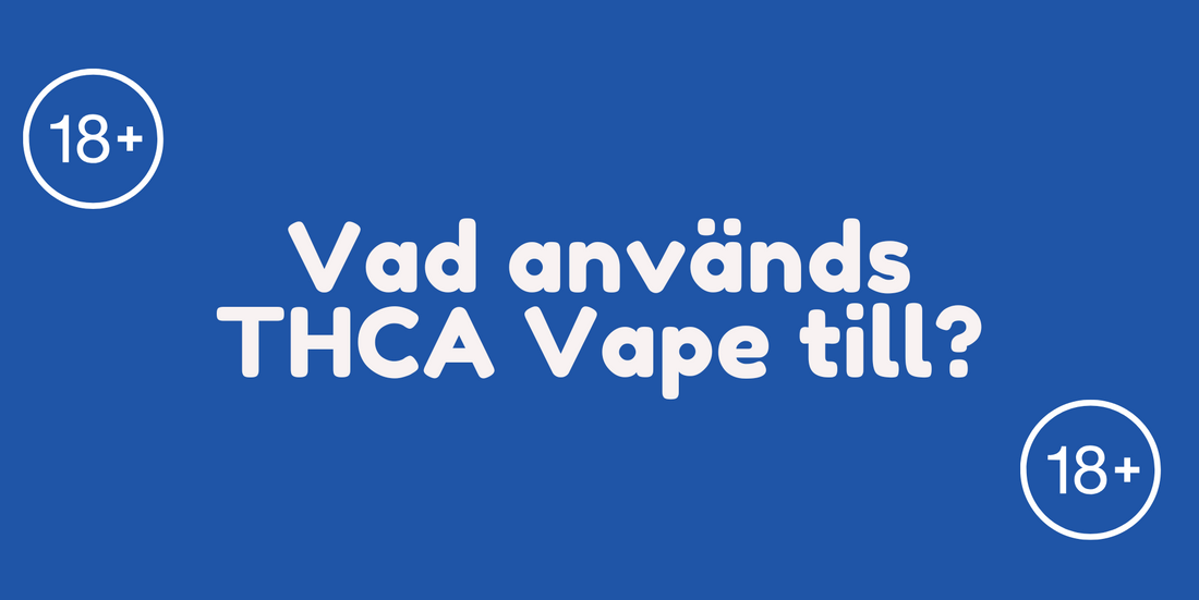 Vad används THCA till?